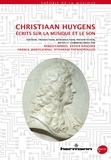 Christiaan Huygens - Ecrits sur la musique et le son.