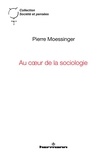 Pierre Moessinger - Au coeur de la sociologie - Emergence et liens micro-macro.
