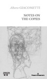 Alberto Giacometti - Notes on the Copies.
