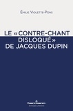 Emilie Violette-Pons - Le "contre-chant disloqué" de Jacques Dupin.