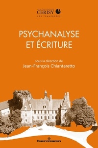 Jean-François Chiantaretto - Psychanalyse et écriture.