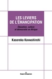 Kasereka Kavwahirehi - Les leviers de l'émancipation - Education, culture et démocratie en Afrique.