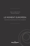 Philippe Crignon - Le moment européen - Approches philosophiques de l'Union européenne.