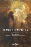 Gisèle Séginger et Juliette Azoulai - Flaubert en images.