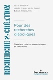 Muriel Plana et Julien Garde - Pour des recherches diaboliques - Théorie et création inter-artistiques en laboratoire.