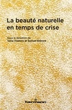 Dominique Beir et Samuel Etienne - La beauté naturelle en crise.