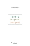 Chloé Chaudet - Fictions du grand complot.