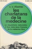 C. V. d'Autrec - Les charlatans de la médecine.
