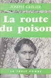 Joseph Grelier et Louis Marin - La route du poison.
