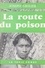Joseph Grelier et Louis Marin - La route du poison.