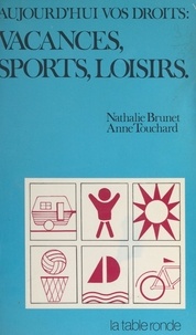 Nathalie Brunet et Anne Touchard - Vacances, sports, loisirs.