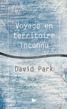 David Park - Voyage en territoire inconnu.