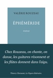 Valérie Rouzeau - Ephéméride - (Le temps passe et fait mes rides).