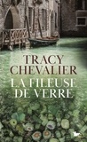 Tracy Chevalier - La fileuse de verre.