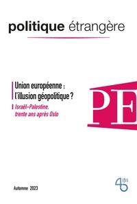  IFRI - Politique étrangère N° 3/2023, automne : Union européenne, l’illusion géopolitique ?.