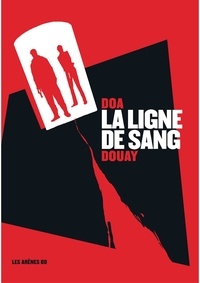  DOA et Stéphane Douay - La Ligne de sang.