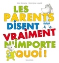 Mijo Beccaria et Henri-Jean Lepetit - Les parents disent vraiment n'importe quoi !.