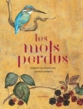 Robert Macfarlane et Jackie Morris - Les mots perdus.