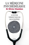 Olivier Chambon - La Médecine psychédélique - Le pouvoir thérapeutique des hallucinogènes.