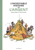 Benoist Simmat et Tristan Garnier - L'incroyable histoire de l'argent.
