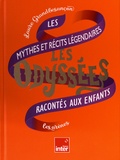 Laure Grandbesançon - Les Odyssées 2 - Les mythes et récits légendaires racontés aux enfants.