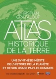 Christian Grataloup - L'Atlas historique de la Terre.