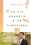 Benoît Gallot - La vie secrète d'un cimetière. 1 Plan détachable