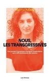 Rahma Adjadj - Nous, les transgressives - Ces jeunes Françaises d'origine maghrébine qui s'affranchissent des tabous.