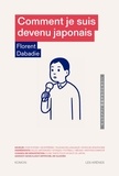 Florent Dabadie - Comment je suis devenu japonais.