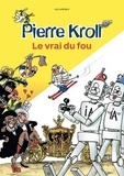 Pierre Kroll - Le vrai du fou.