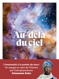 Fatoumata Kébé - Au-delà du ciel - Comprendre l'univers grâce aux dernières images des télescopes.