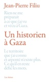 Jean-Pierre Filiu - Un historien à Gaza.