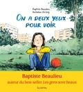 Baptiste Beaulieu - On a deux yeux pour voir.