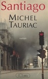 Michel Tauriac - Santiago.
