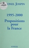 Lionel Jospin - 1995-2000 : propositions pour la France.
