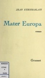 Jean Éthier-Blais - Mater Europa.
