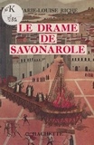 Marie-Louise Riche - Le drame de Savonarole.