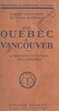 Louis Hourticq et Gabriel-Louis Jaray - De Québec à Vancouver - À travers le Canada d'aujourd'hui.