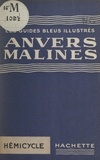 André Rousseau et Francis Ambrière - Anvers-Malines.