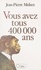 Jean-Pierre Mohen - Vous avez tous 400 000 ans.