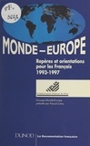  Commissariat général du Plan, et Pascal Lamy - Monde-Europe. Repères et orientations pour les Français, 1993-1997.