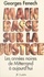 Georges Fenech - Main basse sur la justice - Les années noires, de Mitterrand à aujourd'hui.