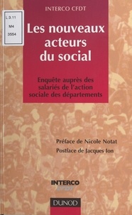  Interco CFDT et Jacques Ion - Les nouveaux acteurs du social - Enquête Interco CFDT auprès des salariés de l'action sociale des départements.