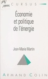Jean-Marie Martin et Bernard Simler - Économie et politique de l'énergie.