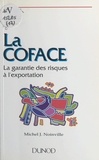 Michel J. Noinville et Paul-Jacques Lehmann - La COFACE - La garantie des risques à l'exportation.