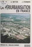 Bernard Dézert et Alain Metton - La périurbanisation en France.