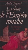 André Piganiol et Gérard Walter - La chute de l'Empire romain.