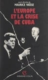 Charles Cogan et Nur Bilge Criss - L'Europe et la crise de Cuba.