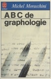 Michel Moracchini - ABC de graphologie.