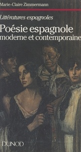 Marie-Claire Zimmermann et Henri Larose - Poésie espagnole moderne et contemporaine.